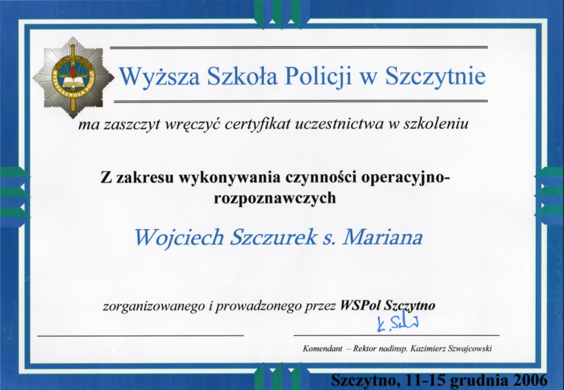Wyższa Szkoła Policji w Szczytnie - Wojciech Szczurek
